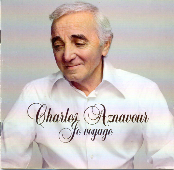 Charles Aznavour - 2003 - Je voyage