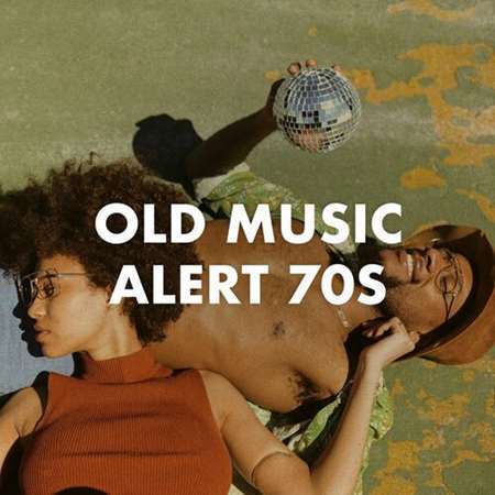 VA - Old Music Alert 70s (2023)