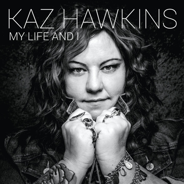 Kaz Hawkins - My life and I (Remastered) (2022 )