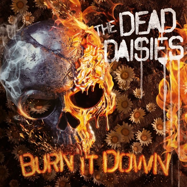 The Dead Daisies _ Burn It Down (2018)