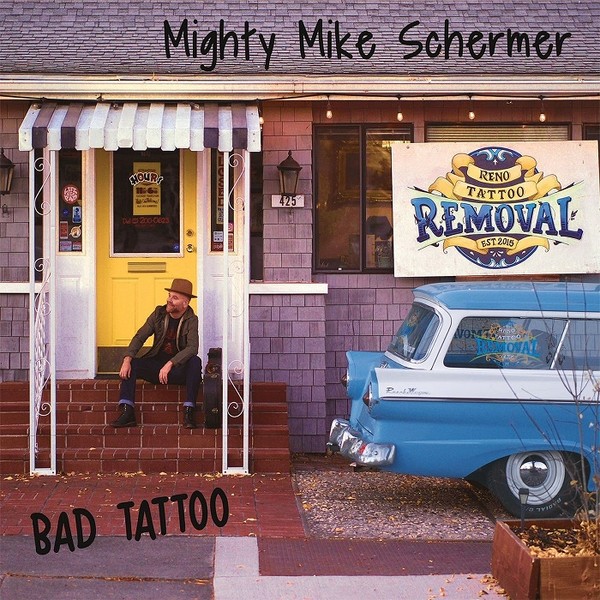 Mighty Mike Schermer - Bad Tattoo 2019
