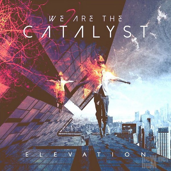 We Are The Catalyst - Elevation (2016)